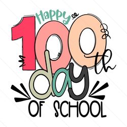 happy 100th day of school back to school svg instant download