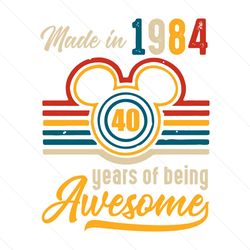 disney made in 1984 40 years of being awesome svg