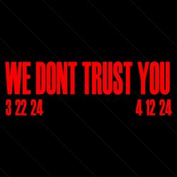 we dont trust you album 2024 svg