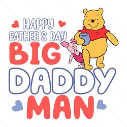 happy fathers day big daddy man svg