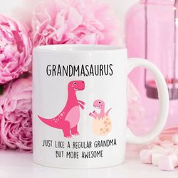 grandmasaurus just like a regular grandma but awesome ceramic coffee mug