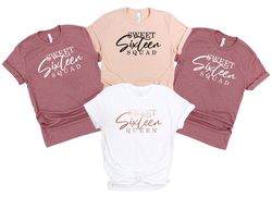 16th birthday crew shirt, sixteenth birthday girl shirt, sweet sixteen queen and squad shirt, sweet 16th shirt, birthday