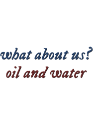 what about us oil and water