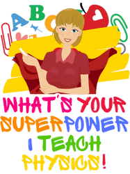 whats your superpower i teach physics