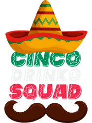 cinco drinko squad party mexican fiesta funny cinco de mayo gift