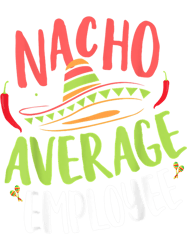 cinco mayo mexican worker 5 de mayo nacho average employee classic