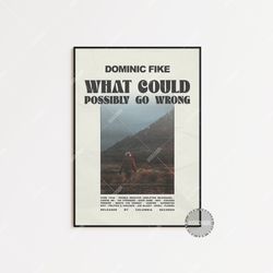 dominic fike posters  what could possibly go wrong poster album cover poster  tracklist poster print wall art, custom po
