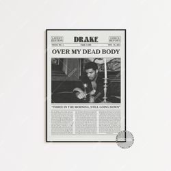 drake retro newspaper print, over my dead body poster, over my dead body lyric print, drake poster, take care poster,  l