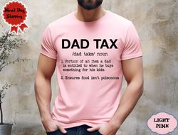 funny dad tax shirt,dad father birthday gift