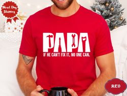 funny papa birthday shirt,fixer of things shirt