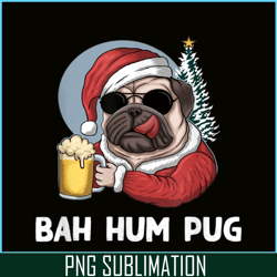 mens bah hum pug and beer png christmas drinking beer dog png beer and dog png