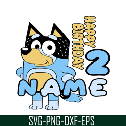 happy birthday 2 name svg png dxf eps bluey movie svg bluey birhtday svg