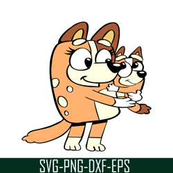 chilli heeler and mom svg png dxf eps bluey family svg lovely movie svg