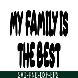 my family is the best svg png dxf eps bluey family svg bluey svg