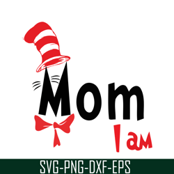 mom i am svg, dr seuss svg, dr seuss quotes svg ds1051223103