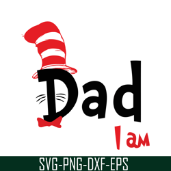 dad i am svg, dr seuss svg, dr seuss quotes svg ds1051223105