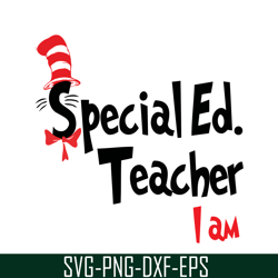 specialed teacher i am svg, dr seuss svg, dr seuss quotes svg ds1051223106