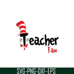 teacher i am svg, dr seuss svg, dr seuss quotes svg ds1051223109