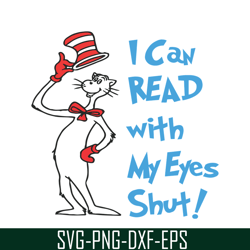 i can read with my eyes shut svg, dr seuss svg, dr seuss quotes svg ds1051223116