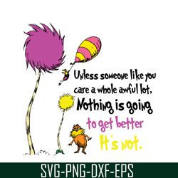 nothing is going to get better svg, dr seuss svg, dr seuss quotes svg ds1051223121