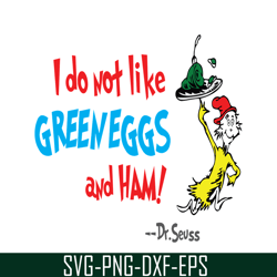 do not like green eggs and ham svg, dr seuss svg, dr seuss quotes svg ds1051223134