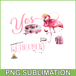 yes i do have retirement plan camping png camping png flamingo and camping png