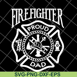 firefighter dad svg, png, dxf, eps digital file ftd03062105