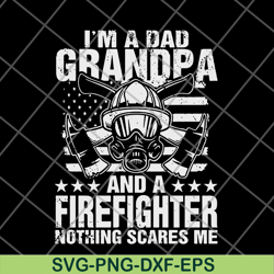 im a dad grandpa firefighter svg, png, dxf, eps digital file ftd03062112