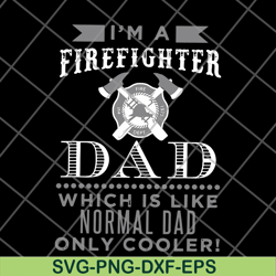 fathers day firefighter dad svg, png, dxf, eps digital file ftd03062114