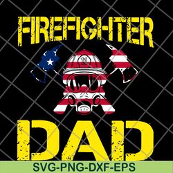 firefighter dad us flag svg, png, dxf, eps digital file ftd03062115