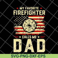 my favorite firefighte svg, png, dxf, eps digital file ftd03062117