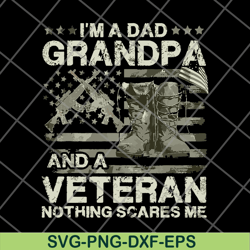 veteran father day shirt im a dad grandpa svg, png, dxf, eps digital file ftd03062122