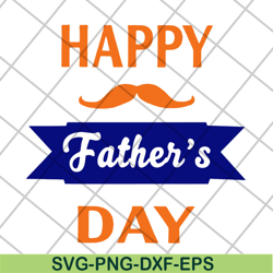 happy fathers day svg, fathers day svg, png, dxf, eps digital file ftd04052102