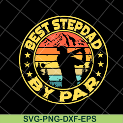 best stepdad svg, fathers day svg, png, dxf, eps digital file ftd04052104