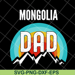 mongolia dad svg, fathers day svg, png, dxf, eps digital file ftd04052107