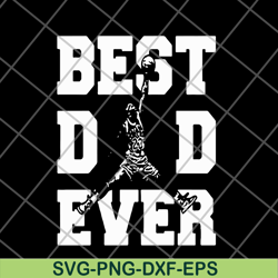 best dad ever svg, png, dxf, eps digital file ftd29052125