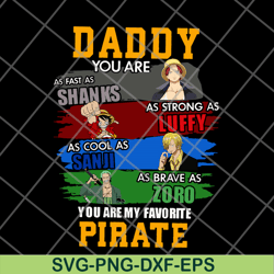 dad one piece shirt, daddy you are my favorite svg, png, dxf, eps digital file ftd29052126