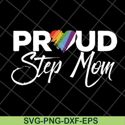 proud step mom svg, mother's day svg, eps, png, dxf digital file mtd13042110