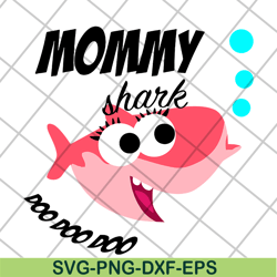mommy shark doo doo doo svg, mother's day svg, eps, png, dxf digital file mtd13042118