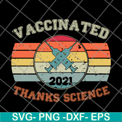 vaccinated 2021 svg, png, dxf, eps digital file fn14062108