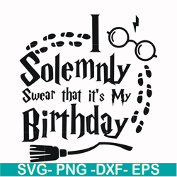 i solemnly swear that it's my birthday svg, png, dxf, eps file hrpt00029