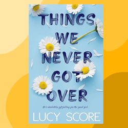 things we never got over (knockemout book 1)