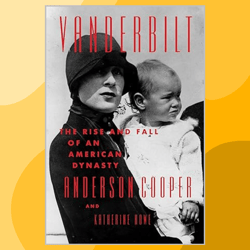 vanderbilt: the rise and fall of an american dynasty