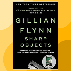 sharp objects (sharp objects: a novel)