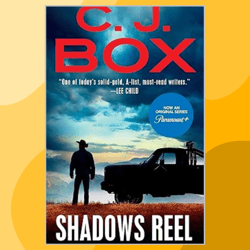 shadows reel (a joe pickett novel book 22)