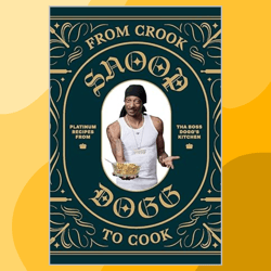 from crook to cook: platinum recipes from tha boss dogg's kitchen