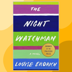 the night watchman: pulitzer prize winning fiction