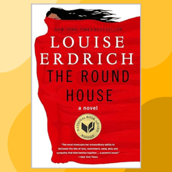 the round house: national book award winning fiction