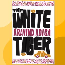 the white tiger: a novel