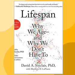 lifespan: why we age - and why we don't have to
